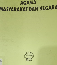 Agama Masyarakat dan Negara-Retnowinarti, ed.:  Kumpulan Karangan Seminar Agama-agama XIII/1993