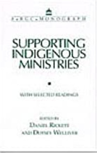Supporting Indigenous Ministries-D. Rickett, ed.: With Selected Readings