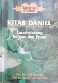Kitab Daniel - Tafsiran Alkitab -  Latar Belakang, Tafsiran, dan Pesan
