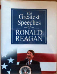 The Greatest Speeches of Ronald Reagan