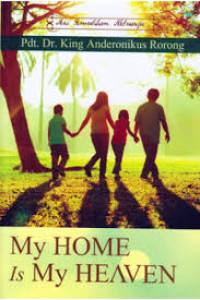 My Home Is My Heaven - King A. Rorong