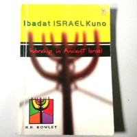 Ibadat Israel Kuno-H.H. Rowley (Worship in Ancient Israel)