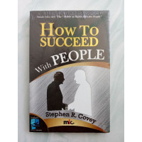 How To Succeed with People - S.R. Covey (terj.)