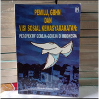 Pemilu, GBHN dan Visi Sosial Kemasyarakatan-W.Sairin: Perspektif Gereja-Gereja di Indonesia