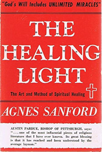 The Healing Light: The Art and Method of Spiritual Healing