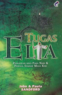 Tugas Elia: Panggilan Bagi Para Nabi & Pendoa Syafaat Masa Kini