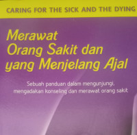 Merawat Orang Sakit dan yang Menjelang Ajal-A. Sebatu  (Caring For the Sick and the Dying)