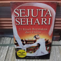 Sejuta Sehari by Hendra Rey: 21 Kisah Bermakna dari China