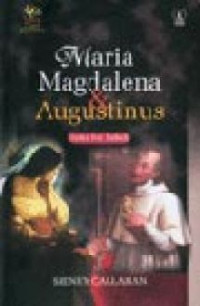 Maria Magdalena & Augustinus by Sidney Callahan: Seks Itu Indah