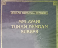 Melayani Tuhan dengan Sukses  by H.L. Senduk