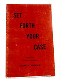 Set Forth Your Case by Clark H. Pinnock:  Studies in Christian Apologetics