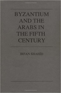 Byzantium and the Arabs I-2 (Ref) in the 6 Century- Ecclesiastical History