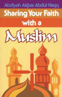 Sharing Your Faith with a Muslim-Haqq