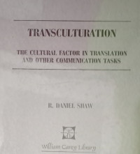 Transculturation- R. Daniel Shaw:  The Cultural Factor in Translation and other Communication Tasks