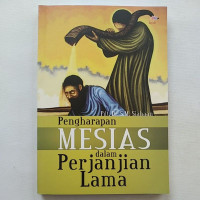 Pengharapan Mesias  (S.M. Siahaan) dalam Perjanjian Lama