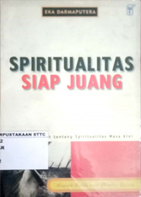 Spiritualitas Siang Juang by E. Darmaputera: Khotbah-khotbah tentang Spiritualitas Masa Kini