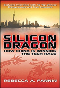Bagaimana China (R.A. Fannin) Memenangkan Perlombaan Teknologi (Silicon Dragon)