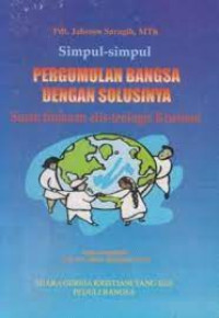 Simpul-simpul Pergumulan Bangsa dengan Solusinya: Suatu tinjauan etis-teologis Kristiani