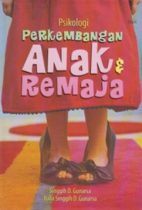 Psikologi Perkembangan Anak & Remaja  (edisi revisi)