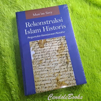 Rekonstruksi Islam Historis-M. Sirry: Pergumulan Kesarjanaan Mutakhir