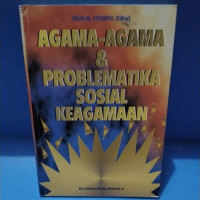 Agama-Agama & (E. Sitompul) Problematika Sosial Keagamaan