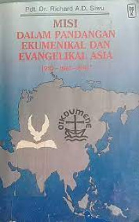 Misi Dalam Pandangan Ekumenikal dan Evangelikal Asia: 1910 - 1961 - 1991