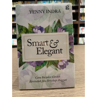 Cara Berpikir Cerdik Bertindak Jitu Bersikap Anggun  (Smart & Elegant)