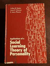 Applications of a Social Learning (Rotter) Theory of Personality