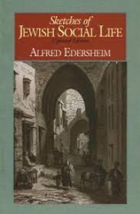 Sketches of Jewish Social Life: In the Days of Christ (1994) Update Edition