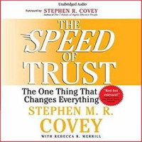 The Speed of Trust - S. Covey: The One Thing That Changes Everything