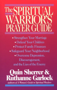 The Spiritual Warrior's Prayer Guide  by Quin Sherrer