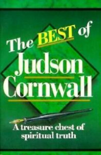 The Best of Judson Cornwall by J. Cornwall:  A Treasure chest of Spiritual Truth