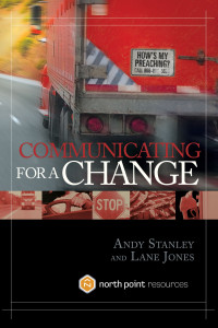 Communicating for A Change by Andy Stanley