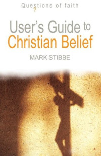 Panduan Memahami Iman Kristen (User's Guide to Christian Belief)