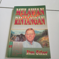 Melawan Segala Rintangan by Jim Stier  (Against All Odds)