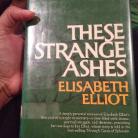 These Strange Ashes-Elisabeth Elliot