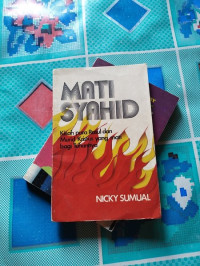 Mati Syahid by Nicky Sumual: Kisah para Rasul dan Murid Kristus yang mati bagi Tuhannya