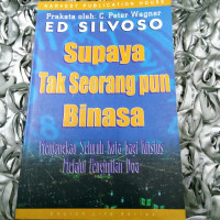 Supaya Tak Seorang pun Binasa-Ed Silvoso:  Menjangkau Seluruh Kota bagi Kristus Melalui Penginjilan Doa