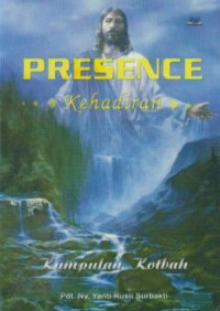 Kehadiran (Presence) by Yanti R. Surbakti (Kumpulan Khotbah)