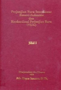 Perjanjian Baru Interlinear 1 (Yunani-Indonesia) dan Konkordansi Perjanjian Baru