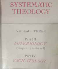 Systematic Theology 3 Part III & IV (Ref)- C. Hodge