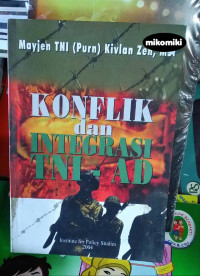 Konflik dan Integrasi TNI-AD by Kivlan Zen