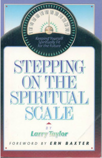 Stepping on the Spiritual Scale  by  Larry Taylor