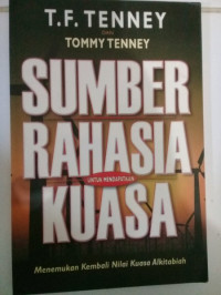 Sumber Rahasia untuk Mendapatkan Kuasa  by T.F. Tenney