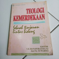 Teologi Kemerdekaan: Sebuah Tinjauan Lintas Bidang