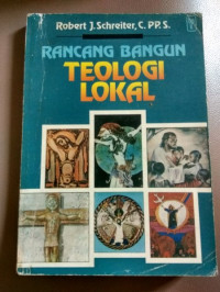 Rancang Bangun Teologi Lokal- R.J. Schreiter