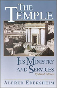 The Temple - Its Ministry And Services  (Updated Edition)