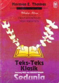 Teks-Teks Klasik-Norman E. Thomas:  tentang Misi dan Kekristenan Sedunia