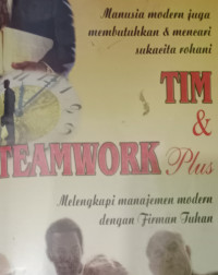 Tim & Teamwork Plus-Hariono Soemarsono: Melengkapi Manajemen Modern dengan Firman Tuhan