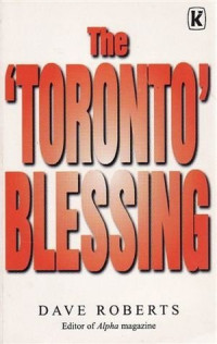 The 'Toronto' Blessings - Dave Roberts